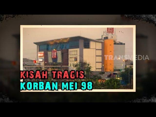 Kisah Tragis Korban Mei 98 | SECRET STORY (17/05/23)