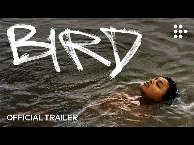 BIRD | Official Trailer | In Theaters Now