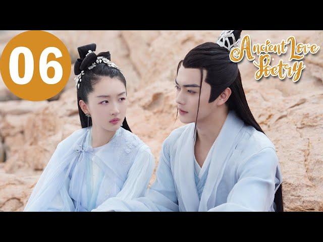 ENG SUB | Ancient Love Poetry | EP06 | 千古玦尘 | Zhou Dongyu, Xu Kai