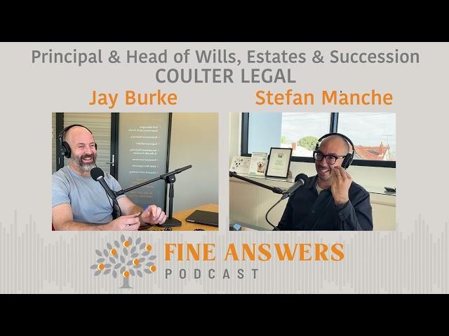 #58 – Combining Legacy and Prosperity - Stefan Manche, Wills, Estates & Succession - Coulter Legal