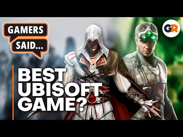 Gamers Said: What's Your Favorite Ubisoft Game?