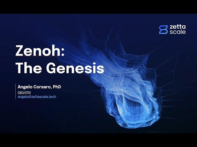 Zenoh - The Genesis