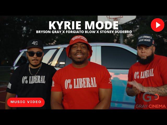 Bryson Gray x @mayorofmagaville x Stoney Dudebro - KYRIE MODE [MUSIC VIDEO]