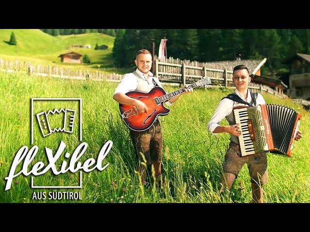 FLEXIBEL AUS SÜDTIROL - Es war wunderschön