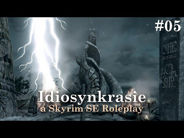 Idiosynkrasie, a Skyrim SE Roleplay #5