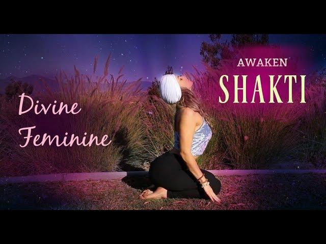 Awakening Shakti (Kundalini Sequence)