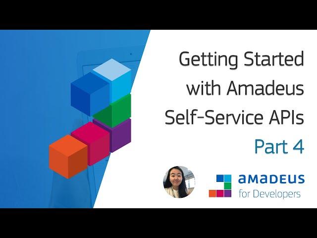 Amadeus Self-Service APIs: Essential Tools & Resources to build your Travel App