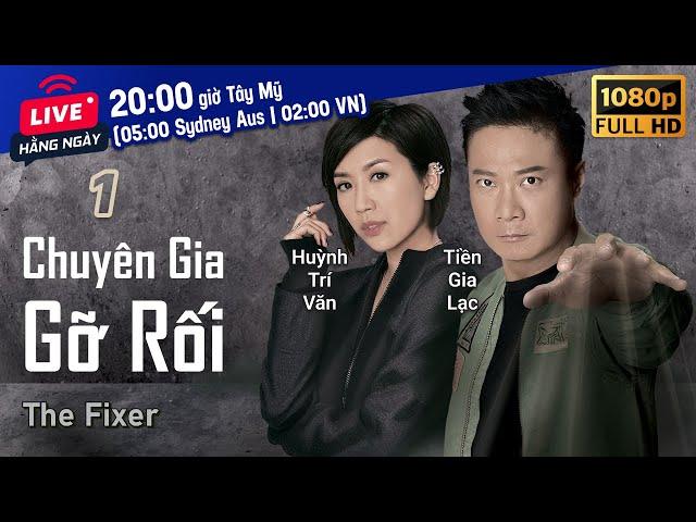 TVB Chuyên Gia Gỡ Rối tập 1/21 | tiếng Việt | Tiền Gia Lạc, Huỳnh Trí Văn, Viên Vỹ Hào | TVB 2015