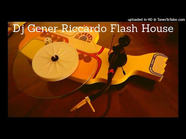 Dj Gener Riccardo - Flash House - Vol. 01