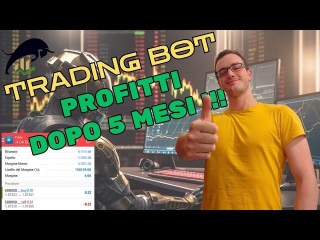 Quanto ho GUADAGNATO dopo 5 MESI col mio BOT AUTOMATICO di TRADING sul Forex!?!?  #software