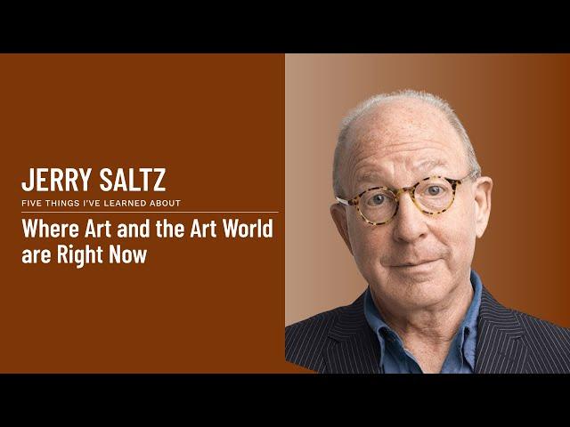 Jerry Saltz - Where Art and the Art World are Right Now