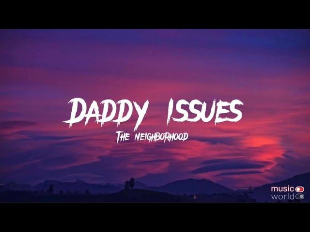 The Neighborhood- Daddy Issues (lyrics)