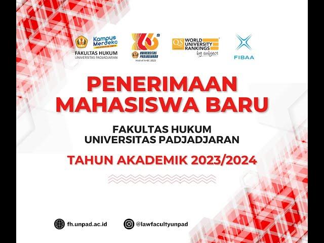 Penerimaan Mahasiswa Baru Fakultas Hukum Universitas Padjadjaran Tahun 2023/2024