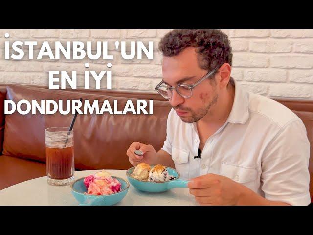 İSTANBUL'UN EN İYİ DONDURMACILARI