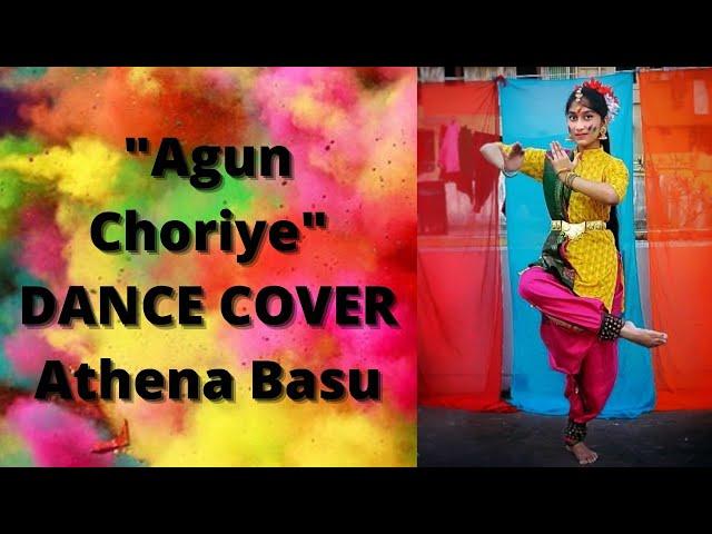 Agun Choriye | Dance Cover by Athena Basu | Holi 2021 |