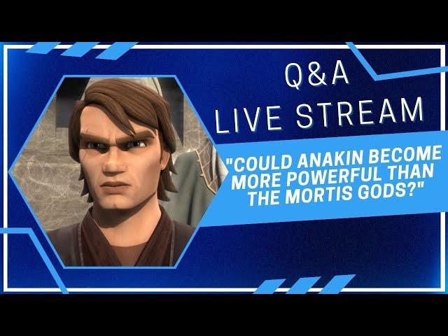 Could Anakin Become More Powerful Than the Mortis Gods?  | Star Wars Transmissions Weekly Q&A