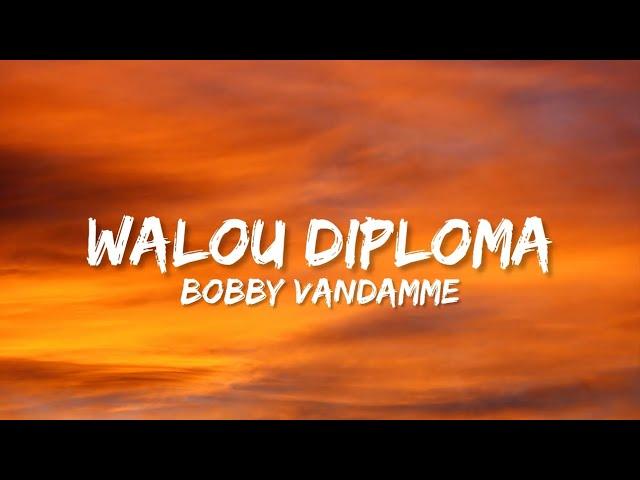 Bobby Vandamme - Walou Diploma (Lyrics)
