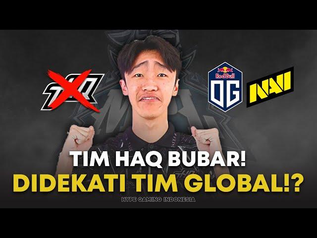 Tim HAQ Umumkan Bubar Karena Masalah Finansial!? sudah Di Dekati OG & NAVI?