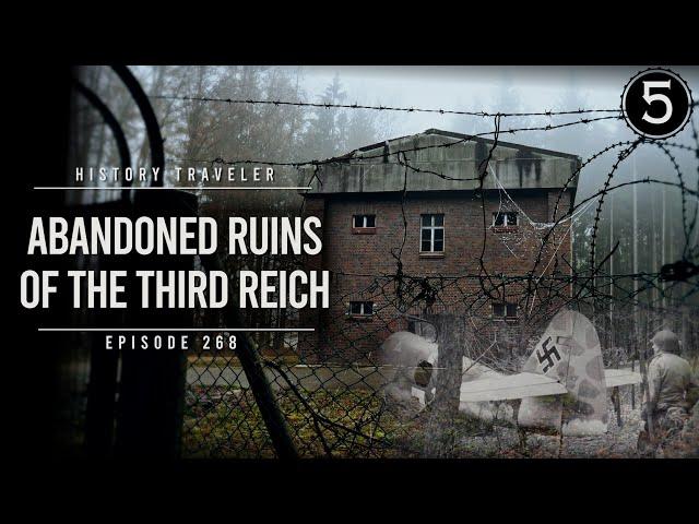 Abandoned Ruins of the Third Reich | History Traveler Episode 268