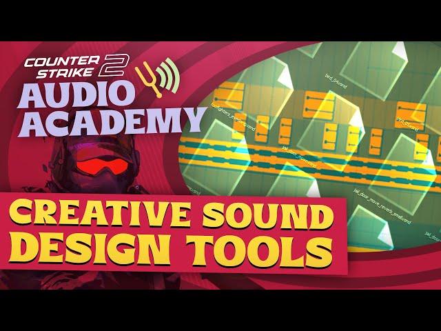 Creative Sound Design Tools - CS2 Audio Academy #2 (Counter Strike 2)