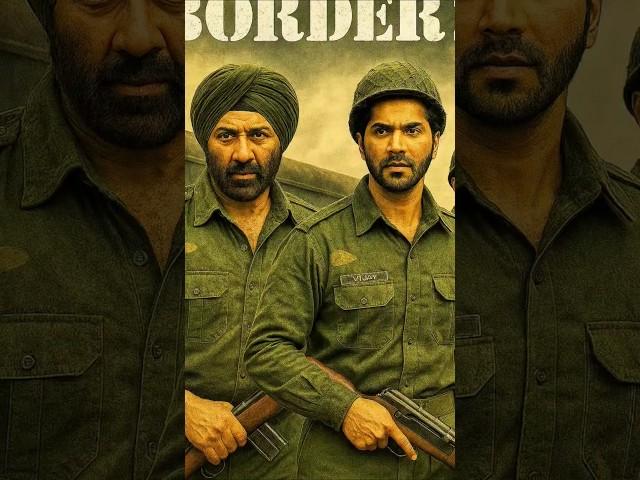Border 2 movie  #shorts #shortsvideo #border2 #sunnydeolmovie #varundhawan #bollywood