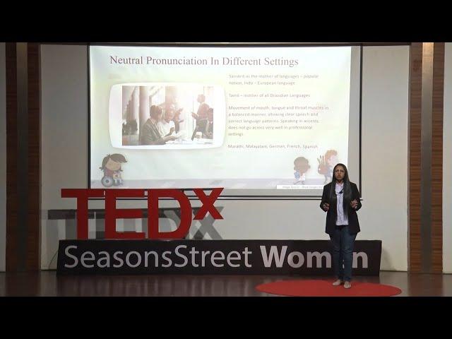 Purpose of Diction and Benefits of Neutral Pronunciation  | Rucha S Khot | TEDxSeasonsStreetWomen