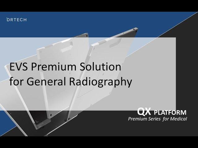 [DRTECH] EVS Premium Solution for General Radiography