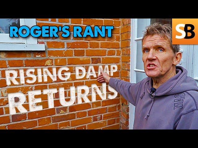 Rant - Rising Damp Strikes Again (or does it?)