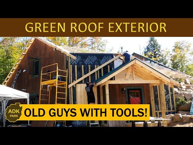 Exterior Finishing of Green Roof Home - Old Guys with Tools!