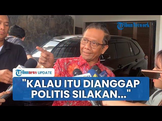 Mahfud MD Tanggapi Tuduhan Politisasi di Kasus Hasto PDIP, Minta KPK Pertanggungjawabkan ke Publik