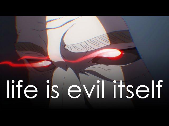 Life is Evil itself - Yoshimura Kuzen / Tokyo Ghoul