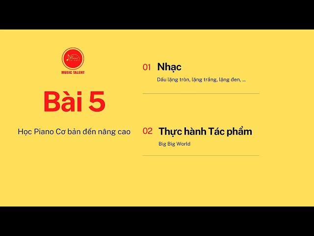 Học piano Bài 5: Dấu lặng - Big Big World - Music Talent