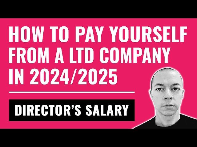 How to Pay Yourself as a Ltd Company UK | BEST Directors Salary 2024/2025 (Dividends vs Salary)