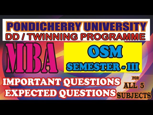 MBA OSM SEM 3 PONDICHERRY UNIVERSITY DD/TWINNING EXAM IMPORTANT QUESTIONS