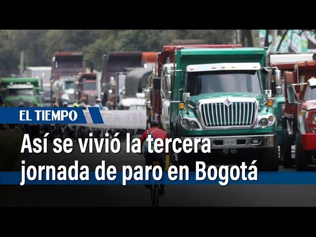 Así se vivió la tercera jornada de paro en Bogotá | El Tiempo