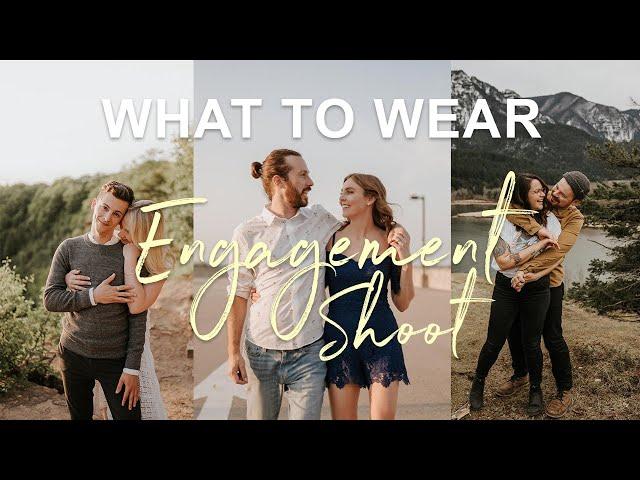 What To Wear In Engagement Photos | 12 Tips Included