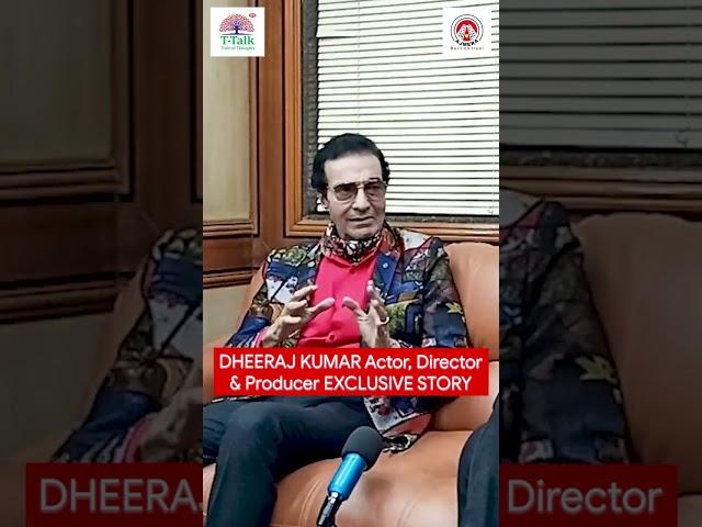 DHEERAJ KUMAR | Actor, Director & Producer | EXCLUSIVE STORY | #motivation #ubs #ttalk #education