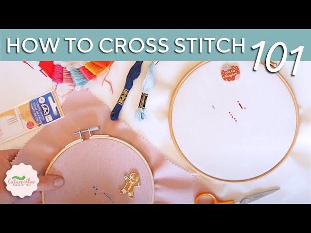 Cross Stitch Basics | How to Start Cross Stitching for Beginners - Ultimate Guide!