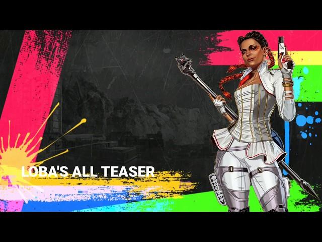 Loba's All Teaser | Apex Legends