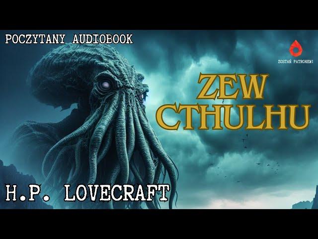 H. P. Lovecraft - Zew Cthulhu | Poczytany audiobook cały pl