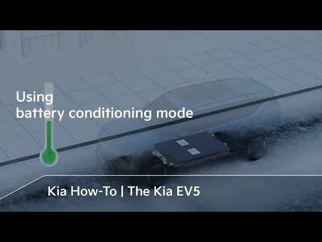 Using battery conditioning mode | The Kia EV5