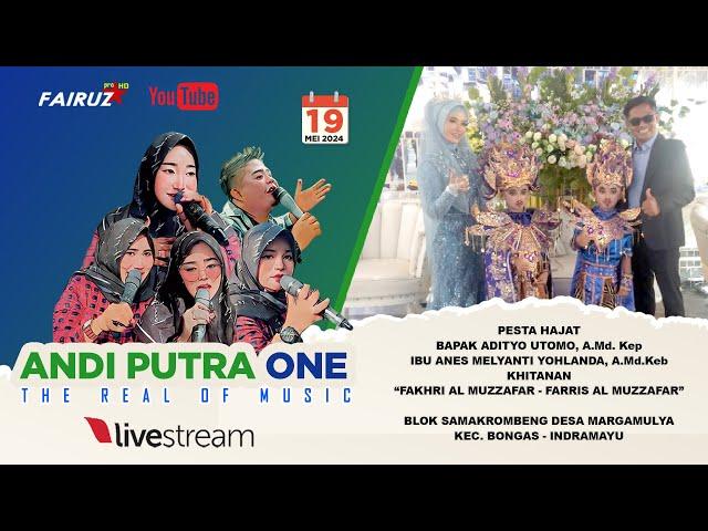  [LIVE] ANDI PUTRA ONE | DESA MARGAMULYA [SAMAKROMBENG] - KEC. BONGAS - INDRAMAYU | 19 MEI 2024