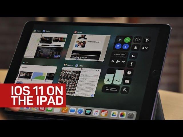 iOS 11 transforms the iPad