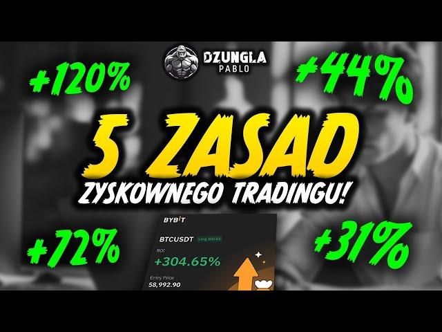 5 ZASAD ZYSKOWNEGO TRADINGU!