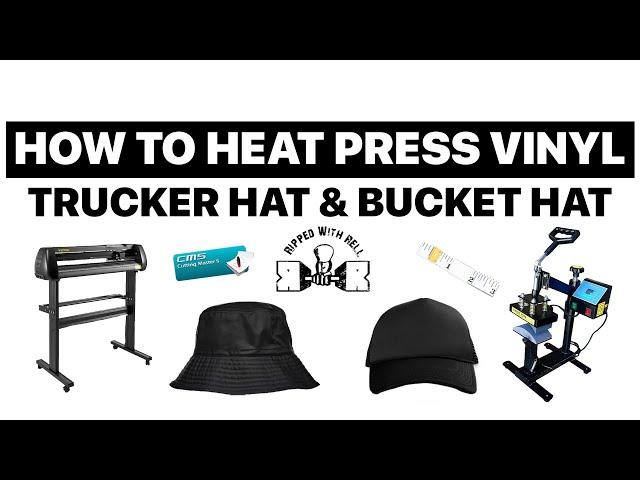 How to Heat Press Vinyl on Hats (Trucker Hat & Bucket Hat)
