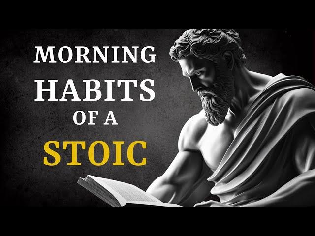 10 THINGS YOU SHOULD DO EVERY MORNING | (Stoic Morning Routine)