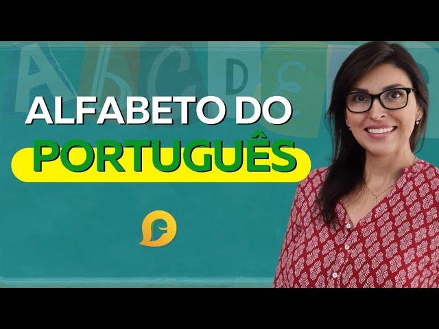 PORTUGUÊS: O ALFABETO COM DETALHES