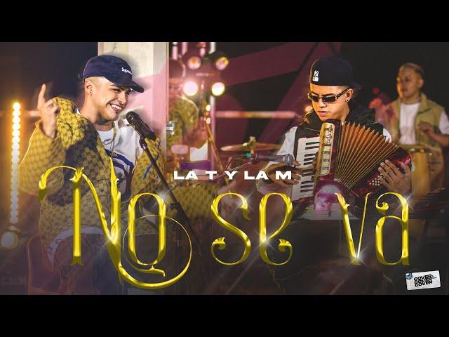 LA T Y LA M - No Se Va