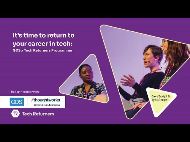Webinar: About the Tech Returners X GDS JavaScript & TypeScript programme