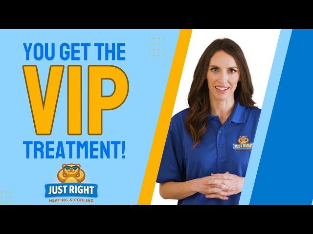 VIP Program | Just Right Heating & Cooling